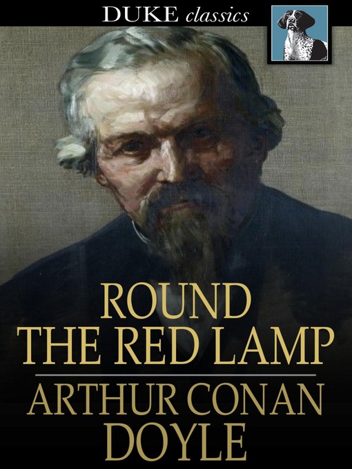 Title details for Round the Red Lamp by Sir Arthur Conan Doyle - Available